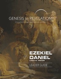 bokomslag Genesis to Revelation: Ezekiel, Daniel Leader Guide