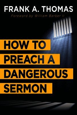 Frank A. Thomas - How to Preach a Dangerous Sermon, Häftad