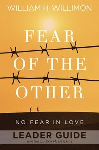 bokomslag Fear of the Other Leader Guide
