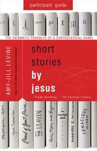 bokomslag Short Stories by Jesus Participant Guide