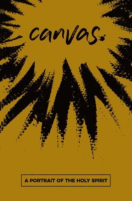Canvas: A Portrait of The Holy Spirit Student Guide 1