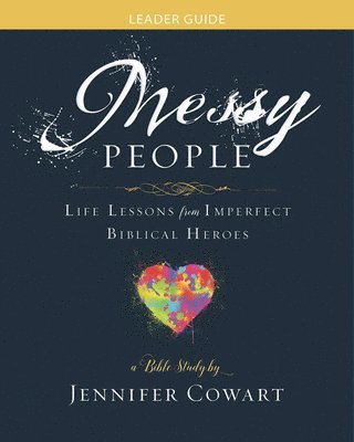 bokomslag Messy People - Women's Bible Study Leader Guide