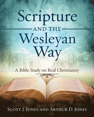 bokomslag Scripture and the Wesleyan Way