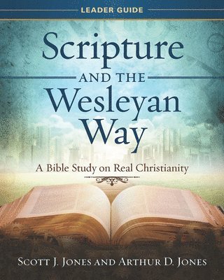 bokomslag Scripture and the Wesleyan Way Leader Guide