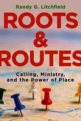 Randy G. Litchfield, Randy G Litchfield - Roots and Routes, Häftad