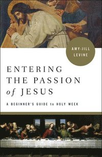 bokomslag Entering the Passion of Jesus