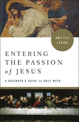 Entering the Passion of Jesus 1