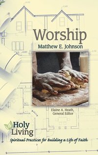 bokomslag Holy Living: Worship