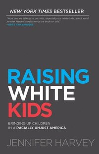 bokomslag Raising White Kids