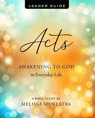 Acts - Women's Bible Study Leader Guide 1