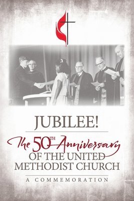 Gen Commission on Archives and History - Jubilee: 50th Anniversary of the United Methodist Church, Häftad. Tillgänglighet: Lägg i varukorg