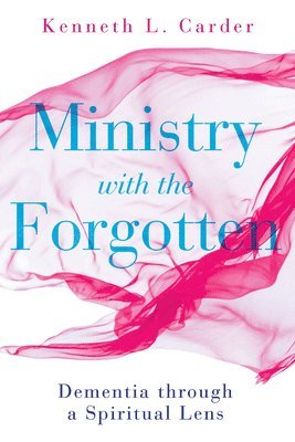 bokomslag Ministry with the Forgotten