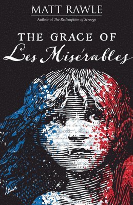 Matt Rawle - Grace of Les Miserables, The, Häftad