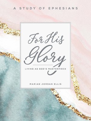 For His Glory Participant Workbook 1