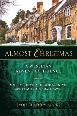 Magrey R. DeVega, Magrey Devega, Ingrid McIntyre, Matt Rawle - Almost Christmas Youth Study Book, Häftad