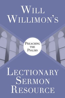 bokomslag Will Willimons : Preaching the Psalms