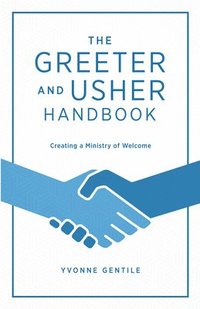bokomslag Greeter and Usher Handbook, The