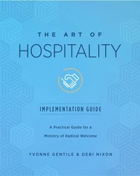 bokomslag Art of Hospitality Implementation Guide, The