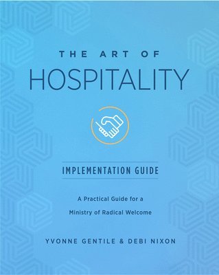 bokomslag Art of Hospitality Implementation Guide, The