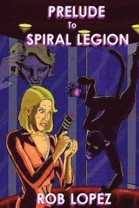 bokomslag Prelude to Spiral Legion: Stories from a Future Timeline