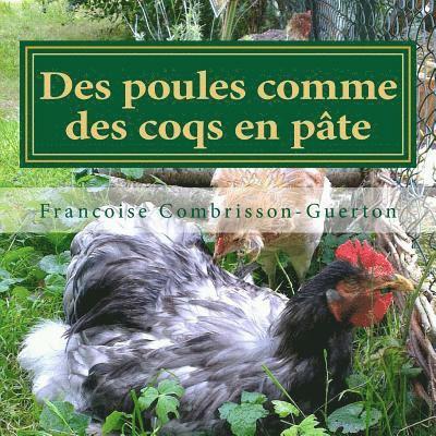 Des poules comme des coqs en pate: Elever des poules d'ornement: un hobby qui se transforme en passion 1