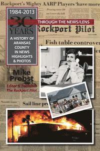 bokomslag 30 Years Through the News/Lens: A History of Aransas County in News Highlights & Photos