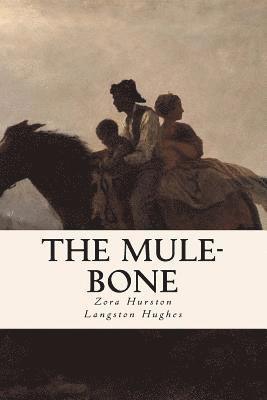 Langston Hughes, Zora Hurston - The Mule-Bone, Häftad
