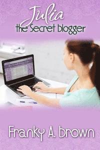 bokomslag Julia the Secret Blogger