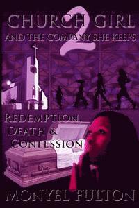 bokomslag Church Girl and the Company She Keeps 2: Redemption, Death, & Confession