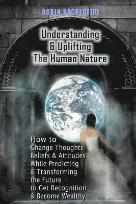 Robin Sacredfire - Understanding & Uplifting the Human Nature, Häftad. Tillgänglighet: Lägg i varukorg