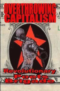 bokomslag Overthrowing Capitalism: A Symposium of Poets