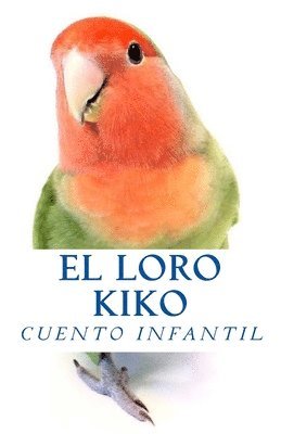 bokomslag El Loro Kiko: Gerardo Sanchez