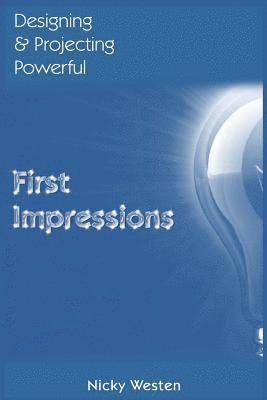 Designing & Projecting Powerful First Impressions 1