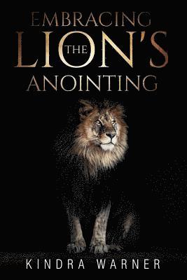 Embracing the Lions Anointing 1