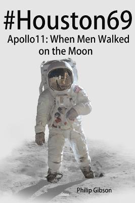 #Houston69: Apollo 11 - When Men Walked on the Moon 1