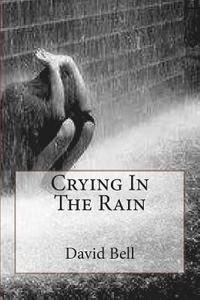 bokomslag Crying In The Rain