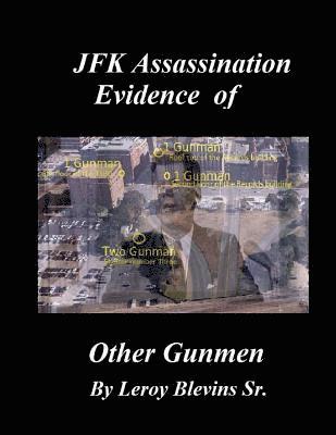 JFK Assassination Evidence of Other Gunmen 1
