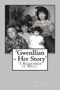 bokomslag 'Gwenllian - Her Story': 'I Remember it Well'