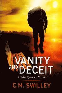 bokomslag Vanity and Deceit: A Jake Spencer Novel