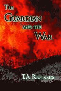 The Guardian and the War (The Chronicles of the Protector BOOK 3) 1