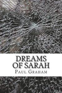 Paul Graham - Dreams Of Sarah, Häftad