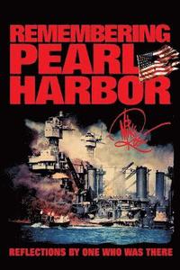 bokomslag Remembering Pearl Harbor: Reflections by One Who Was There