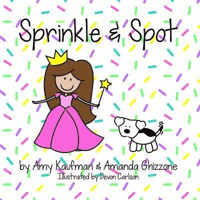 Amanda Ghizzone, Amy Kaufman - Sprinkle & Spot, Häftad