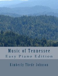 bokomslag Music of Tennessee: Easy Piano Edition