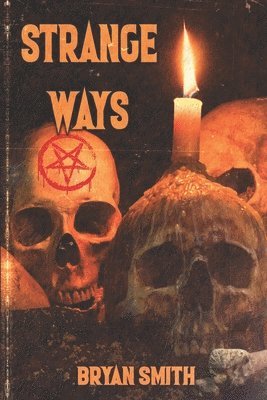 Bryan Smith - Strange Ways, Häftad