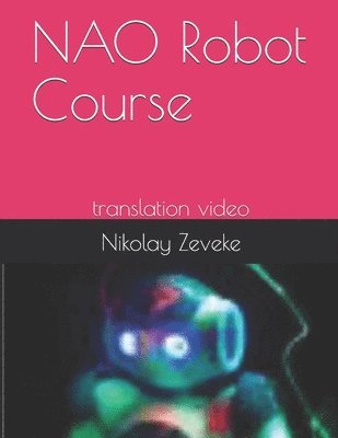 NAO Robot Course: translation video 1