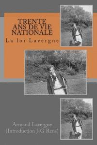 Trente ans de vie nationale: La loi Lavergne 1