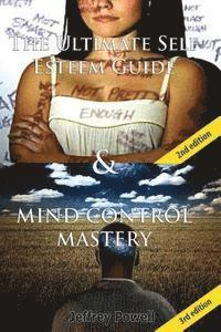 Jeffrey Powell - The Ultimate Self Esteem Guide & Mind Control Mastery, Häftad