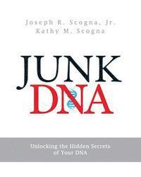 bokomslag Junk DNA: Unlocking the Hidden Secrets of Your DNA