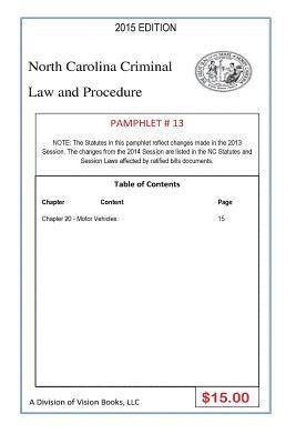 Tony Rivers Sr - North Carolina Criminal Law And Procedure-Pamphlet # 13, Häftad